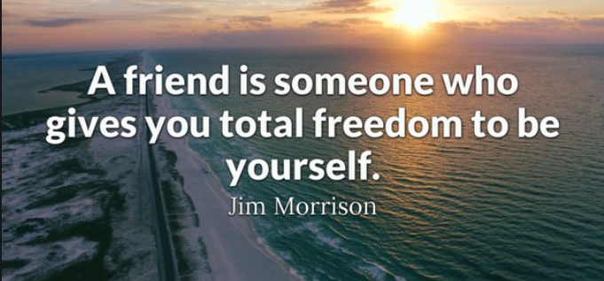 دوست شما کسی است که بیشترین آزادی را به شما بدهد تا خود باشید  Jam Morrison